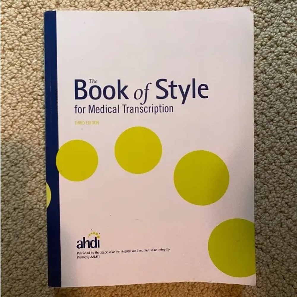 The Book of Style for Medical Transcription Third Edition